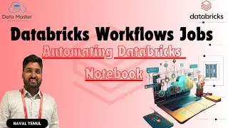 Databricks Workflows Jobs - Automating Databricks Notebook- Part 2