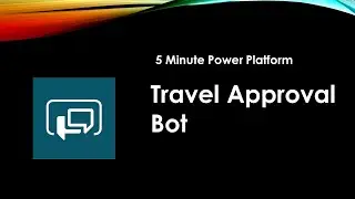 Power Virtual Agent Bot To Submit Travel Requests