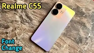 How To Change Font Style In Realme C55, Font Change SettingHow To Change Font Style In Realme C55