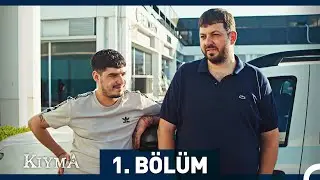 Kıyma 4. Sezon - 1. Bölüm