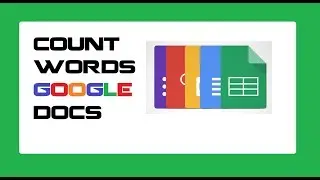 How To Count Total Words in Google Docs