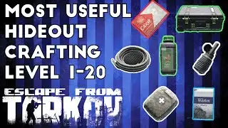 Most Useful Hideout Crafting ; Levels 1-20 - Escape From Tarkov