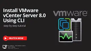 How to Install VMware vCenter Server 8.0 Using CLI. 