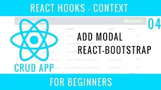 React Hooks Context CRUD APP : 04 : Add Modal, React-Bootstrap