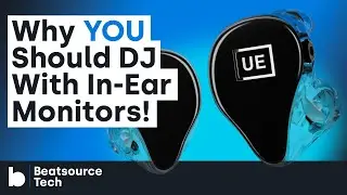 Why YOU Should DJ With In-Ear Monitors! | Beatsource Tech