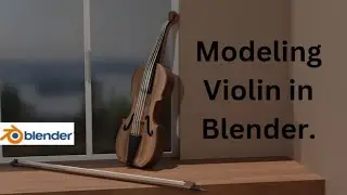 Blender 3D - Modeling Violin.