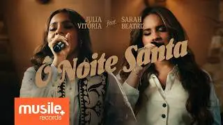 Julia Vitoria e Sarah Beatriz - Ó Noite Santa (O Holy Night) - Musica de Natal
