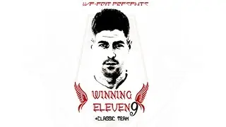 Winning Eleven 9 PC - WE-EDIT 2.0 + Classic Team 2012-13 season by IbrahimKh