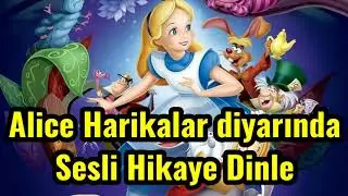 Alice Harikalar Diyarında Sesli Hikaye Dinle