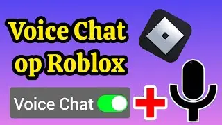 Hoe krijg je ROBLOX VOICE CHAT (2024) KRIJG VOICE CHAT ROBLOX