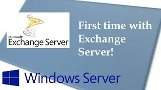 Exchange Noob Installing and Configuring Exchange Server 2016