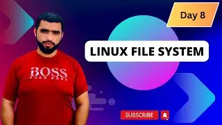 In-Depth Guide to the Linux File System - Day8  in Urdu/Hindi