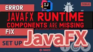 How To Fix JavaFX runtime components are missing and are required to run this application