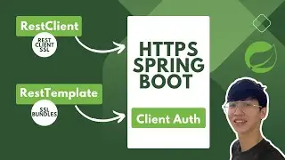 RestClient/RestTemplate Calls to a Self-Signed HTTPS Spring Boot + Enable SSL Client Authentication