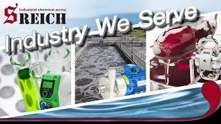 ปั๊มสารเคมี ปั๊มของเหลว-หนืด สำหรับใช้ในอุตสาหกรรม |S Reich industry we serve