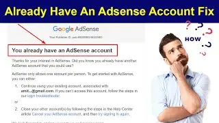 You Already Have An Adsense Account Fix How To Change Adsense Account 2021 Hindi