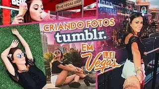 CRIANDO FOTOS TUMBLR EM LAS VEGAS!