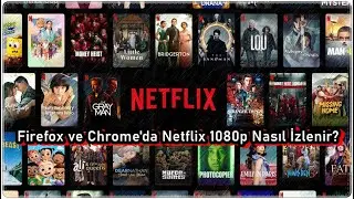 Firefox, Chrome Netflix 1080p Eklentisi Nasıl Yüklenir?