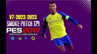 PES 2017 | SMOKE PATCH V17.4 2023 V7 | 4/23/23 | PC