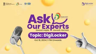 Ask Our Experts | Topic - DigiLocker