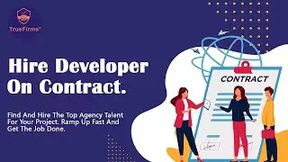 Hire A Developer On Contract | TrueFirms May 2023
