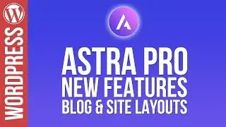 Wordpress: Custom Blog Pages with Astra Pro Theme!
