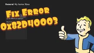 How To Fix Xbox One/Series X/S Error Code 0x82D40003