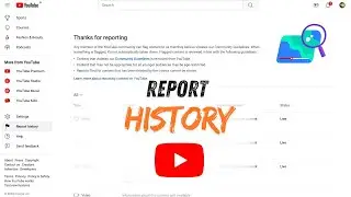 Where is Report History on Youtube?