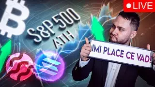 🔴LIVE~ SCENARIUL PERFECT IN CRYPTO | ASTA VREAU SA VAD | SP500 NOU MAXIM ISTORIC ANALIZA ALTCOINS