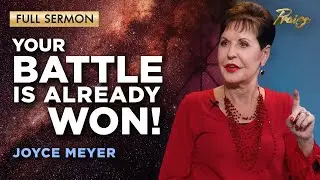 Joyce Meyer: Fight FROM Victory, not FOR Victory | FULL EPISODE | Praise on TBN