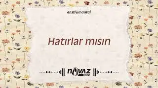 Hatırlar mısın | Enstrümantal | Fon Müziği
