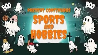 Sports and Hobbies  Present Continuous - Halloween edition