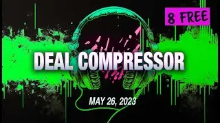 Music Software News & Sales for May 26, 2023 – Deal Compressor Show