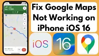 How to Fix Google Maps Not Working on iPhone or iPad iOS 16