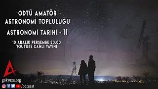 Astronomi Tarihi II | ODTÜ Amatör Astronomi Topluluğu