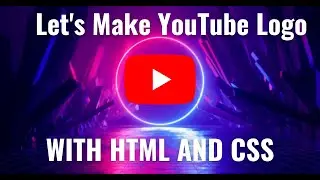 How to make YouTube Logo with HTML and CSS in 5 minutes