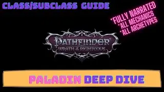 Pathfinder Wrath of the Righteous Classes Guide - Paladin Deep Dive - All Mechanics and Archetypes