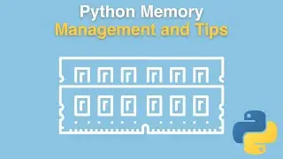 Python Memory Management and Tips Course Intro