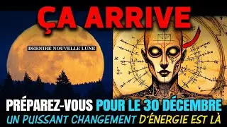 PRUDENCE! 30 décembre 2024 ! La DERNIÈRE NOUVELLE LUNE va TOUT changer !