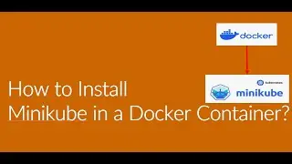 How to install MiniKube in Linux using Docker Container | How to install Docker in Linux