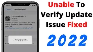 How To Fix Unable to Verify Update iOS Failed Verification Issue Solved 2022