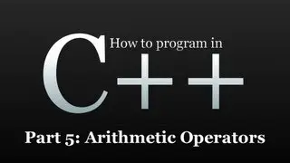 How to program in C++ #5 - Arithmetic Operators