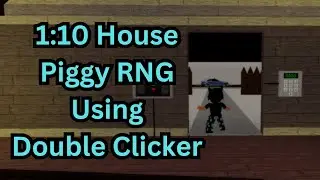 Tying House WR Using a Double Clicker to prove a point || Roblox Piggy
