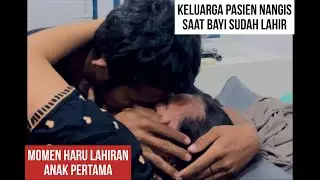 LAHIRAN ANAK PERTAMA, KELUARGA PASIEN NANGIS SAAT BAYI SUDAH LAHIR‼️