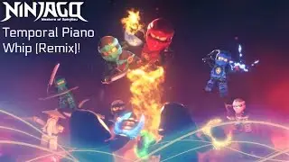 Lego Ninjago The Temporal Piano Whip (Stealth Remix)!!!