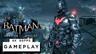 BATMAN ARKHAM KNIGHT Batman Beyond Skin Free Roam Gameplay - (4K 60FPS) - No Commentary