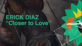 Erick Diaz - Closer To Love