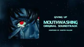 15 Giving Up [Official Mouthwashing OST]