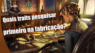 Quais traits pesquisar primeiro na fabricação de sets?