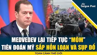 Toàn cảnh thế giới 10/9: Medvedev lại tiếp tục “mõm”: Tiên đoán Mỹ hỗn loạn và sụp đổ
